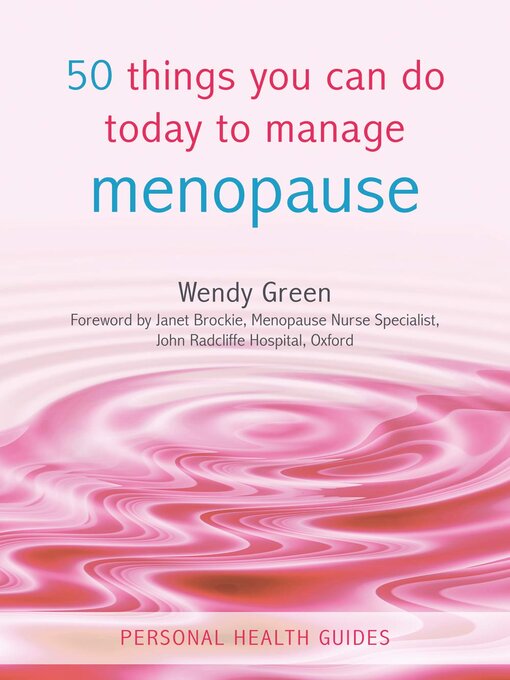 Title details for 50 Things You Can Do Today to Manage Menopause by Wendy Green - Available